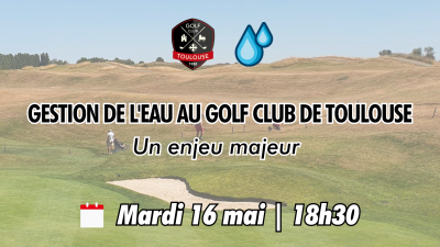 Gestion de l'eau au Golf Club de Toulouse - un enjeu majeur