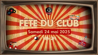 Fête du Club 2025 - Samedi 24 mai
